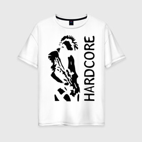 Женская футболка хлопок Oversize с принтом Punk Hardcore в Белгороде, 100% хлопок | свободный крой, круглый ворот, спущенный рукав, длина до линии бедер
 | 