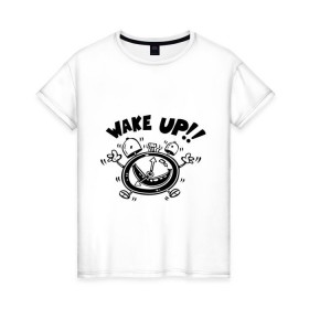 Женская футболка хлопок с принтом Будильник в Белгороде, 100% хлопок | прямой крой, круглый вырез горловины, длина до линии бедер, слегка спущенное плечо | wake up | будильник | доброе утро | звенит будильник | проснуться | просыпаться | утро