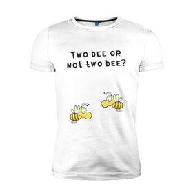 Мужская футболка премиум с принтом Two bee or not two bee в Белгороде, 92% хлопок, 8% лайкра | приталенный силуэт, круглый вырез ворота, длина до линии бедра, короткий рукав | bee | two bee or not two bee | быть или не быть | вопрос | пчелки | пчелы | цитаты | шекспир