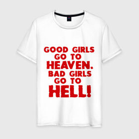 Мужская футболка хлопок с принтом Good girls go to heaven. в Белгороде, 100% хлопок | прямой крой, круглый вырез горловины, длина до линии бедер, слегка спущенное плечо. | ад | в рай | девочки | девушки | хорошие
