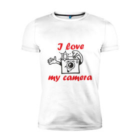Мужская футболка премиум с принтом I love my camera в Белгороде, 92% хлопок, 8% лайкра | приталенный силуэт, круглый вырез ворота, длина до линии бедра, короткий рукав | i love | i love my camera | фотоаппарат | фотограф | фотографировать | я люблю | я люблю свою камеру