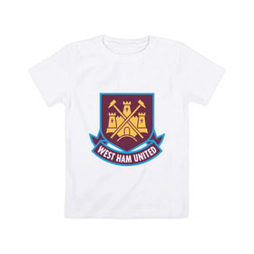 Детская футболка хлопок с принтом FA Premier League-West Ham United в Белгороде, 100% хлопок | круглый вырез горловины, полуприлегающий силуэт, длина до линии бедер | fa premier league | евро 2012 | футбол