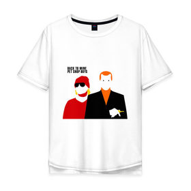 Мужская футболка хлопок Oversize с принтом Pet Shop Boys (1) в Белгороде, 100% хлопок | свободный крой, круглый ворот, “спинка” длиннее передней части | pet shop boys | pet shop boys   back to mineboys | shop boys | музыка | пет шоп бойс