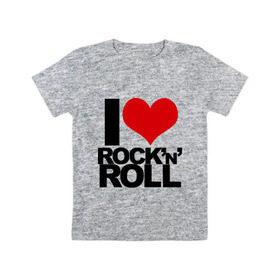 Детская футболка хлопок с принтом I love rock and roll в Белгороде, 100% хлопок | круглый вырез горловины, полуприлегающий силуэт, длина до линии бедер | Тематика изображения на принте: i love | rock | rock and roll | сердце | я люблю | я люблю рок н роллrock n roll