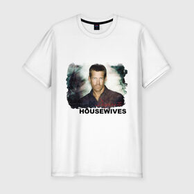 Мужская футболка премиум с принтом Desperate Housewives (2) в Белгороде, 92% хлопок, 8% лайкра | приталенный силуэт, круглый вырез ворота, длина до линии бедра, короткий рукав | desperate housewives | отчаянные домохозяйки