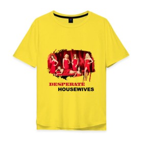 Мужская футболка хлопок Oversize с принтом Desperate Housewives (5) в Белгороде, 100% хлопок | свободный крой, круглый ворот, “спинка” длиннее передней части | desperate housewives | отчаянные домохозяйки