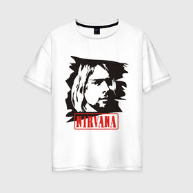 Женская футболка хлопок Oversize с принтом Nirvana (Курт Кобейн) в Белгороде, 100% хлопок | свободный крой, круглый ворот, спущенный рукав, длина до линии бедер
 | heavy metal | kurt cobain | nirvana | rock | trash metal | квартет | курт кобейн | легендарный рок музыкант | нирвана | рок | рок группа | рок группы | трэш метал | хеви метал