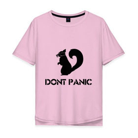 Мужская футболка хлопок Oversize с принтом Don`t panic в Белгороде, 100% хлопок | свободный крой, круглый ворот, “спинка” длиннее передней части | Тематика изображения на принте: dont panic | без паники | белка | противогаз