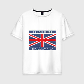 Женская футболка хлопок Oversize с принтом London - Лондон с флагом Англии в Белгороде, 100% хлопок | свободный крой, круглый ворот, спущенный рукав, длина до линии бедер
 | лондон