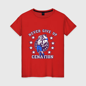 Женская футболка хлопок с принтом WWE John Cena  Never Give Up  (2) в Белгороде, 100% хлопок | прямой крой, круглый вырез горловины, длина до линии бедер, слегка спущенное плечо | wwe | бои без правил | джон сина