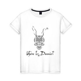 Женская футболка хлопок с принтом Donnie Darko - Where Is Donnie? в Белгороде, 100% хлопок | прямой крой, круглый вырез горловины, длина до линии бедер, слегка спущенное плечо | donnie darko | дони дарко | донни дарко