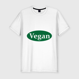 Мужская футболка премиум с принтом Vegan в Белгороде, 92% хлопок, 8% лайкра | приталенный силуэт, круглый вырез ворота, длина до линии бедра, короткий рукав | веган | вегетарианец | диета | еда | мясо | овощи | питание | рацион | фрукты