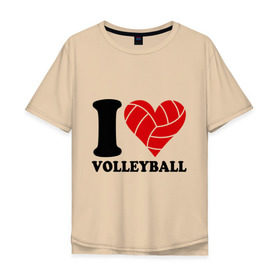 Мужская футболка хлопок Oversize с принтом I love volleyball - Я люблю волейбол в Белгороде, 100% хлопок | свободный крой, круглый ворот, “спинка” длиннее передней части | волейбол