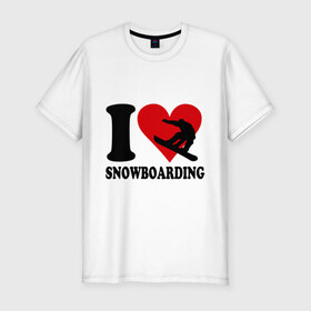 Мужская футболка премиум с принтом I love snowboarding - Я люблю сноубординг в Белгороде, 92% хлопок, 8% лайкра | приталенный силуэт, круглый вырез ворота, длина до линии бедра, короткий рукав | Тематика изображения на принте: board | i love snowboard | i love snowboarding | snowboarding | борд | доска | сноуборд | сноубординг | я люблю