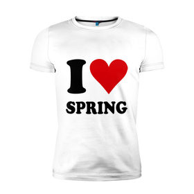 Мужская футболка премиум с принтом I love spring - Я люблю весну в Белгороде, 92% хлопок, 8% лайкра | приталенный силуэт, круглый вырез ворота, длина до линии бедра, короткий рукав | i love | spring | весенний | весна | время года | люблю весну