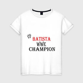 Женская футболка хлопок с принтом WWE Batista в Белгороде, 100% хлопок | прямой крой, круглый вырез горловины, длина до линии бедер, слегка спущенное плечо | batista | m 1 | m1 | wwe | wwe raw | батишта | бои без правил | м 1 | м1 | реслинг | рестлинг