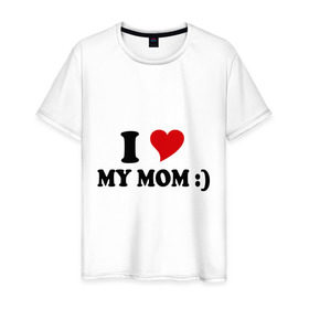 Мужская футболка хлопок с принтом I love my mom в Белгороде, 100% хлопок | прямой крой, круглый вырез горловины, длина до линии бедер, слегка спущенное плечо. | Тематика изображения на принте: i love | дети | для мамы | любимая мама | мама | маме | мамочка | мамуля | ребенок | родители | сердечко | сердце | я люблю маму