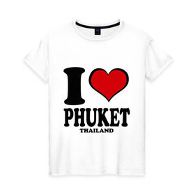 Женская футболка хлопок с принтом I love Phuket в Белгороде, 100% хлопок | прямой крой, круглый вырез горловины, длина до линии бедер, слегка спущенное плечо | слон
