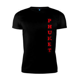 Мужская футболка премиум с принтом Phuket (5) в Белгороде, 92% хлопок, 8% лайкра | приталенный силуэт, круглый вырез ворота, длина до линии бедра, короткий рукав | 