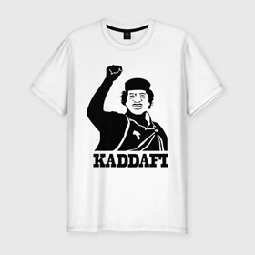 Мужская футболка премиум с принтом Каддафи (3) в Белгороде, 92% хлопок, 8% лайкра | приталенный силуэт, круглый вырез ворота, длина до линии бедра, короткий рукав | Тематика изображения на принте: 