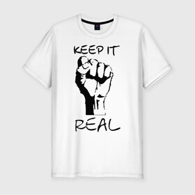 Мужская футболка премиум с принтом Keep it real в Белгороде, 92% хлопок, 8% лайкра | приталенный силуэт, круглый вырез ворота, длина до линии бедра, короткий рукав | Тематика изображения на принте: 