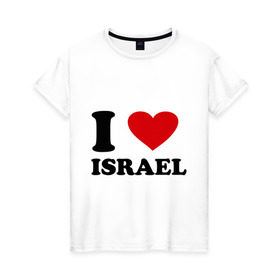 Женская футболка хлопок с принтом I love Israel в Белгороде, 100% хлопок | прямой крой, круглый вырез горловины, длина до линии бедер, слегка спущенное плечо | i love | i love israel | israel | израиль | я люблю израиль
