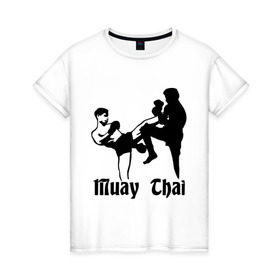 Женская футболка хлопок с принтом Muay Thai (2) в Белгороде, 100% хлопок | прямой крой, круглый вырез горловины, длина до линии бедер, слегка спущенное плечо | муай тай