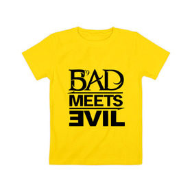Детская футболка хлопок с принтом Bad Meets Evil в Белгороде, 100% хлопок | круглый вырез горловины, полуприлегающий силуэт, длина до линии бедер | hip hop | rap | rap stars | реп | репчик | рэп | рэп звезда | рэпчик | рэпчина | хип хоп