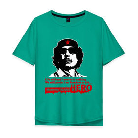 Мужская футболка хлопок Oversize с принтом Kaddafi hero в Белгороде, 100% хлопок | свободный крой, круглый ворот, “спинка” длиннее передней части | Тематика изображения на принте: kadafi | kaddafi | кадафи | каддафи | муамар каддафи