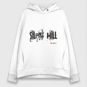 Женское худи Oversize хлопок с принтом Sillent Hill в Белгороде, френч-терри — 70% хлопок, 30% полиэстер. Мягкий теплый начес внутри —100% хлопок | боковые карманы, эластичные манжеты и нижняя кромка, капюшон на магнитной кнопке | silent hill | сайлент хил | сайлент хилл | ужастики | ужасы