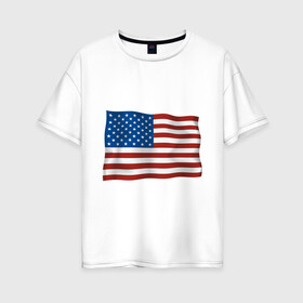 Женская футболка хлопок Oversize с принтом Америка флаг в Белгороде, 100% хлопок | свободный крой, круглый ворот, спущенный рукав, длина до линии бедер
 | america | ny | usa | америка | американский флаг | вашингтон | нью йорк | политические | сша | флаг | флаг америки | флаг сша | флаги | штаты