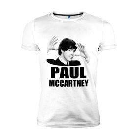 Мужская футболка премиум с принтом Paul McCartney (Пол МакКартни) в Белгороде, 92% хлопок, 8% лайкра | приталенный силуэт, круглый вырез ворота, длина до линии бедра, короткий рукав | beatles | mccartney | the beatles | битлз | битлс | битлы | маккартни