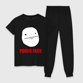 Женская пижама хлопок с принтом Poker Face (mem) в Белгороде, 100% хлопок | брюки и футболка прямого кроя, без карманов, на брюках мягкая резинка на поясе и по низу штанин | pokerface