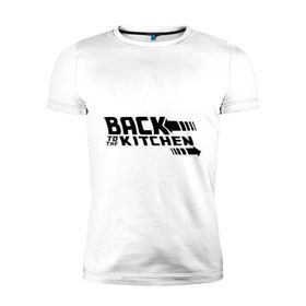 Мужская футболка премиум с принтом Back to the kitchen (Назад на кухню) в Белгороде, 92% хлопок, 8% лайкра | приталенный силуэт, круглый вырез ворота, длина до линии бедра, короткий рукав | Тематика изображения на принте: вернись на кухню | иди на кухню | кухня