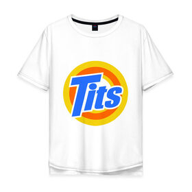 Мужская футболка хлопок Oversize с принтом Tits (Титьки) в Белгороде, 100% хлопок | свободный крой, круглый ворот, “спинка” длиннее передней части | груди | грудь | стиральный | тайд