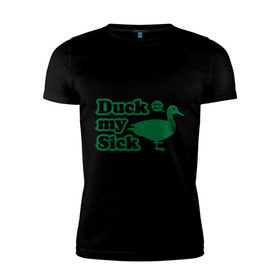 Мужская футболка премиум с принтом Duck My Sick. Beeeatch в Белгороде, 92% хлопок, 8% лайкра | приталенный силуэт, круглый вырез ворота, длина до линии бедра, короткий рукав | Тематика изображения на принте: my | птица | утка | уточка