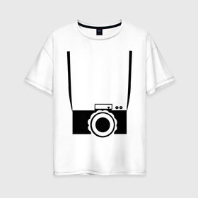 Женская футболка хлопок Oversize с принтом фотик на шее в Белгороде, 100% хлопок | свободный крой, круглый ворот, спущенный рукав, длина до линии бедер
 | для туриста | путешественник | турист | туристу | фотик | фото | фотоаппарат | фотоаппарат на шее | фотограф