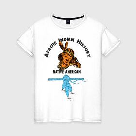 Женская футболка хлопок с принтом Apache Indian History 2 в Белгороде, 100% хлопок | прямой крой, круглый вырез горловины, длина до линии бедер, слегка спущенное плечо | apache | апачи | индеец | индейцы | коренные американцы | краснокожие