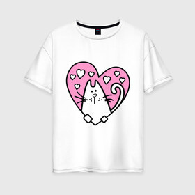 Женская футболка хлопок Oversize с принтом Милый котик(2) в Белгороде, 100% хлопок | свободный крой, круглый ворот, спущенный рукав, длина до линии бедер
 | зверушка | киса | кот | котенок | котяра | кошак | любимец | питомец | подарок девушке | сердечко | сердце