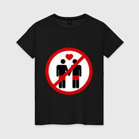 Женская футболка хлопок с принтом no gay love в Белгороде, 100% хлопок | прямой крой, круглый вырез горловины, длина до линии бедер, слегка спущенное плечо | гетеро | гомосесуализм | меньшинства