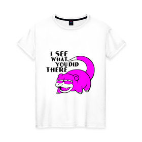 Женская футболка хлопок с принтом Slowpoke в Белгороде, 100% хлопок | прямой крой, круглый вырез горловины, длина до линии бедер, слегка спущенное плечо | pokemon | slowpoke | мультики | мультфильмы | покемон | покемоны | слоупок