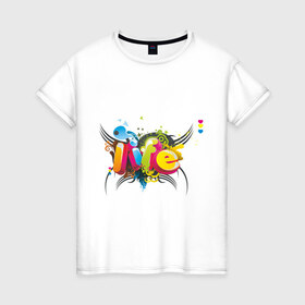 Женская футболка хлопок с принтом Life - Жизнь в Белгороде, 100% хлопок | прямой крой, круглый вырез горловины, длина до линии бедер, слегка спущенное плечо | надпись | разноцветный | слово | узоры | цвета | цветной