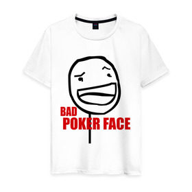 Мужская футболка хлопок с принтом bad poker face в Белгороде, 100% хлопок | прямой крой, круглый вырез горловины, длина до линии бедер, слегка спущенное плечо. | 