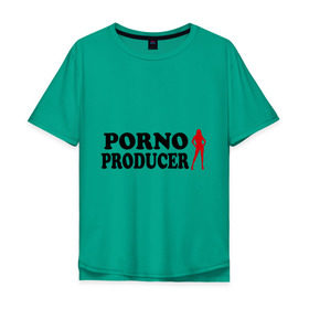 Мужская футболка хлопок Oversize с принтом Porno Producer в Белгороде, 100% хлопок | свободный крой, круглый ворот, “спинка” длиннее передней части | producer | продюссер