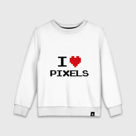 Детский свитшот хлопок с принтом Love pixels в Белгороде, 100% хлопок | круглый вырез горловины, эластичные манжеты, пояс и воротник | Тематика изображения на принте: 8 bit | i love | i love pixels | pixel | пиксел | пиксель | я люблю | я люблю пиклелы