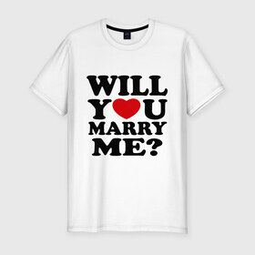 Мужская футболка премиум с принтом Will You Marry Me? в Белгороде, 92% хлопок, 8% лайкра | приталенный силуэт, круглый вырез ворота, длина до линии бедра, короткий рукав | Тематика изображения на принте: будь моей женой | влюбленным | выйдешь ли ты за меня | выходи за меня | выходи замуж | молодожены | предложение | предложение руки и сердца