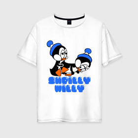 Женская футболка хлопок Oversize с принтом shpilly willy в Белгороде, 100% хлопок | свободный крой, круглый ворот, спущенный рукав, длина до линии бедер
 | Тематика изображения на принте: мультик | мультфильм | пингвинчики | пингвины | шпили вили