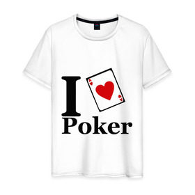Мужская футболка хлопок с принтом poker love в Белгороде, 100% хлопок | прямой крой, круглый вырез горловины, длина до линии бедер, слегка спущенное плечо. | i love poker | poker | азартные игры | карта | название меняем на  life with pokerлюблю покер | покер | туз | туз черви | я люблю покер