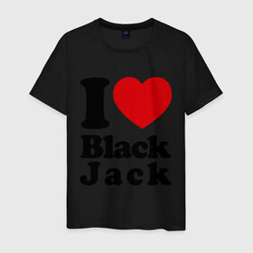 Мужская футболка хлопок с принтом I love black jack в Белгороде, 100% хлопок | прямой крой, круглый вырез горловины, длина до линии бедер, слегка спущенное плечо. | 21 | black jack | i love | i love black jack | блэк джек | карточный игры | карты | покер | я люблю