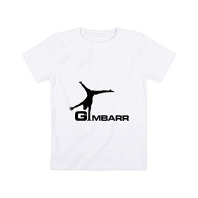 Детская футболка хлопок с принтом Gimbarr 2 в Белгороде, 100% хлопок | круглый вырез горловины, полуприлегающий силуэт, длина до линии бедер | gimbarr | turnik | turnikman | гимбар | джимбар | спорт | турник | турникмен